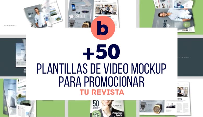 50+ Videos de Mockups para promocionar tu Revista