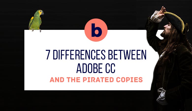 7 differences between Adobe CC and the Pirated copies