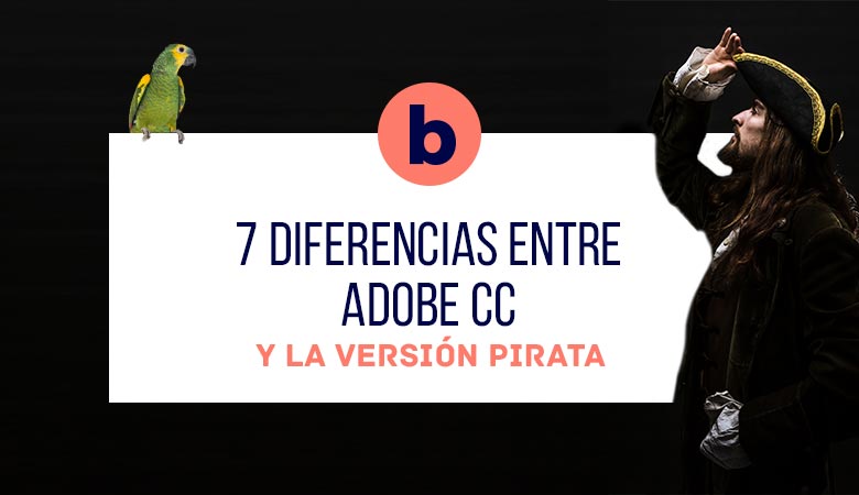 7 diferencias entre Adobe CC y la versión Pirata